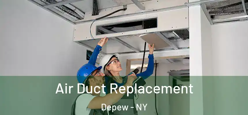 Air Duct Replacement Depew - NY
