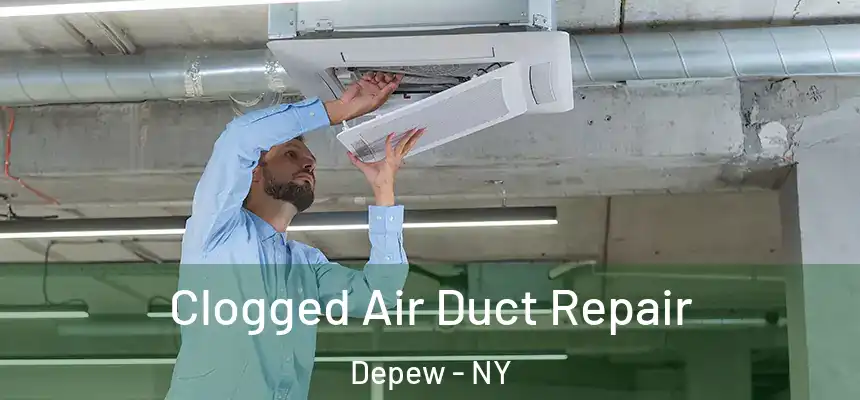  Clogged Air Duct Repair Depew - NY