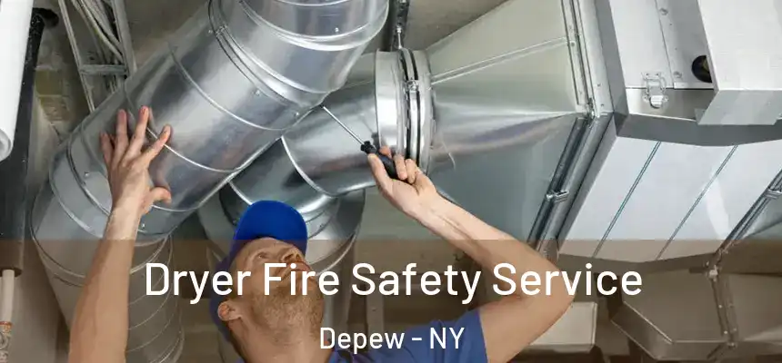 Dryer Fire Safety Service Depew - NY