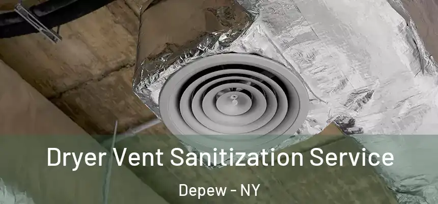 Dryer Vent Sanitization Service Depew - NY