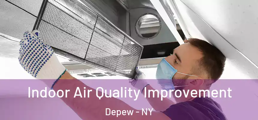  Indoor Air Quality Improvement Depew - NY