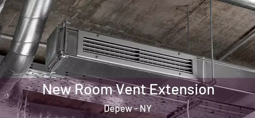  New Room Vent Extension Depew - NY