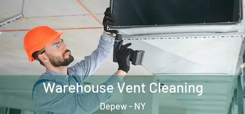 Warehouse Vent Cleaning Depew - NY