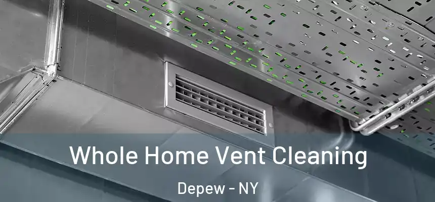  Whole Home Vent Cleaning Depew - NY